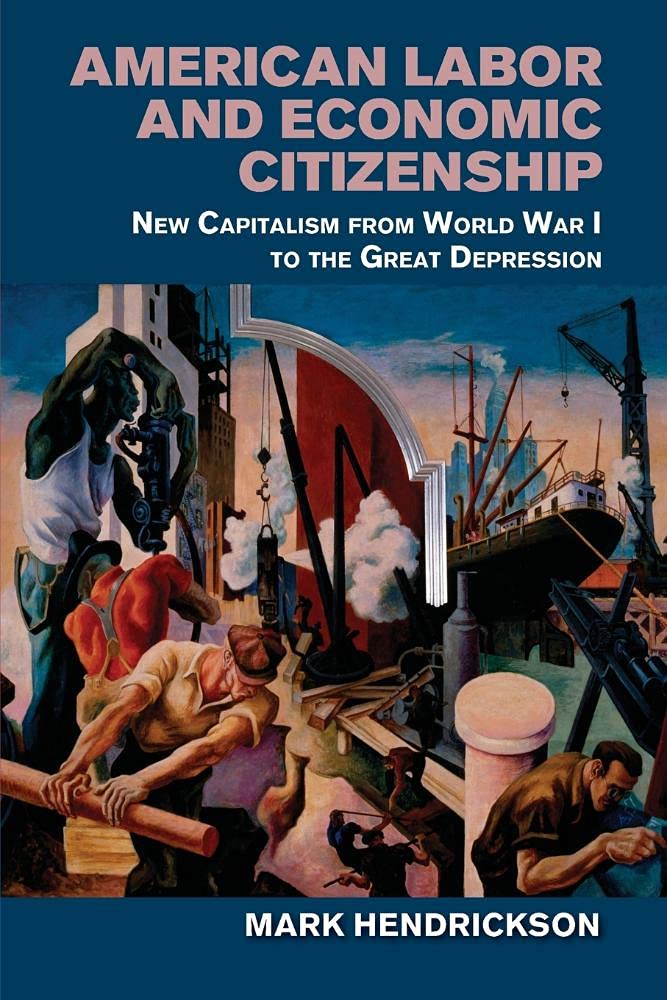 American Labor and Economic Citizenship Hendrickson Paperback 9781107559677