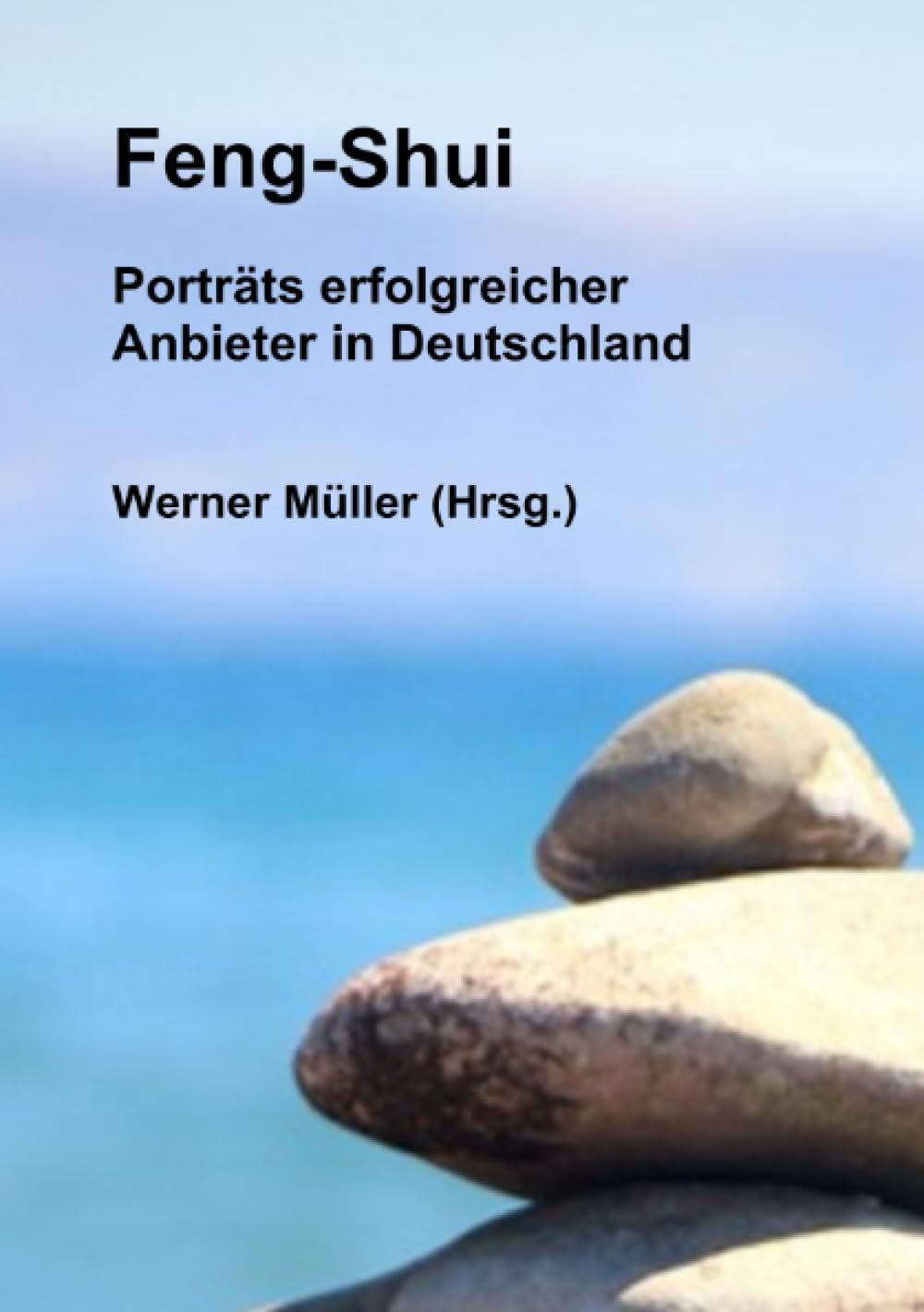 Feng-Shui - Porträts erfolgreicher Anbieter in Deutschland