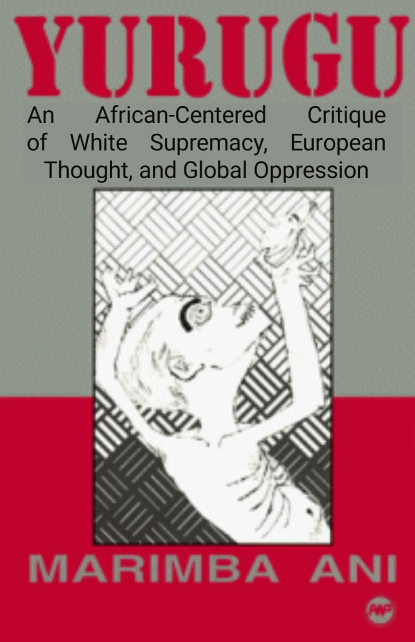 Yurugu An AfricanCentered Critique of White Supremacy, European