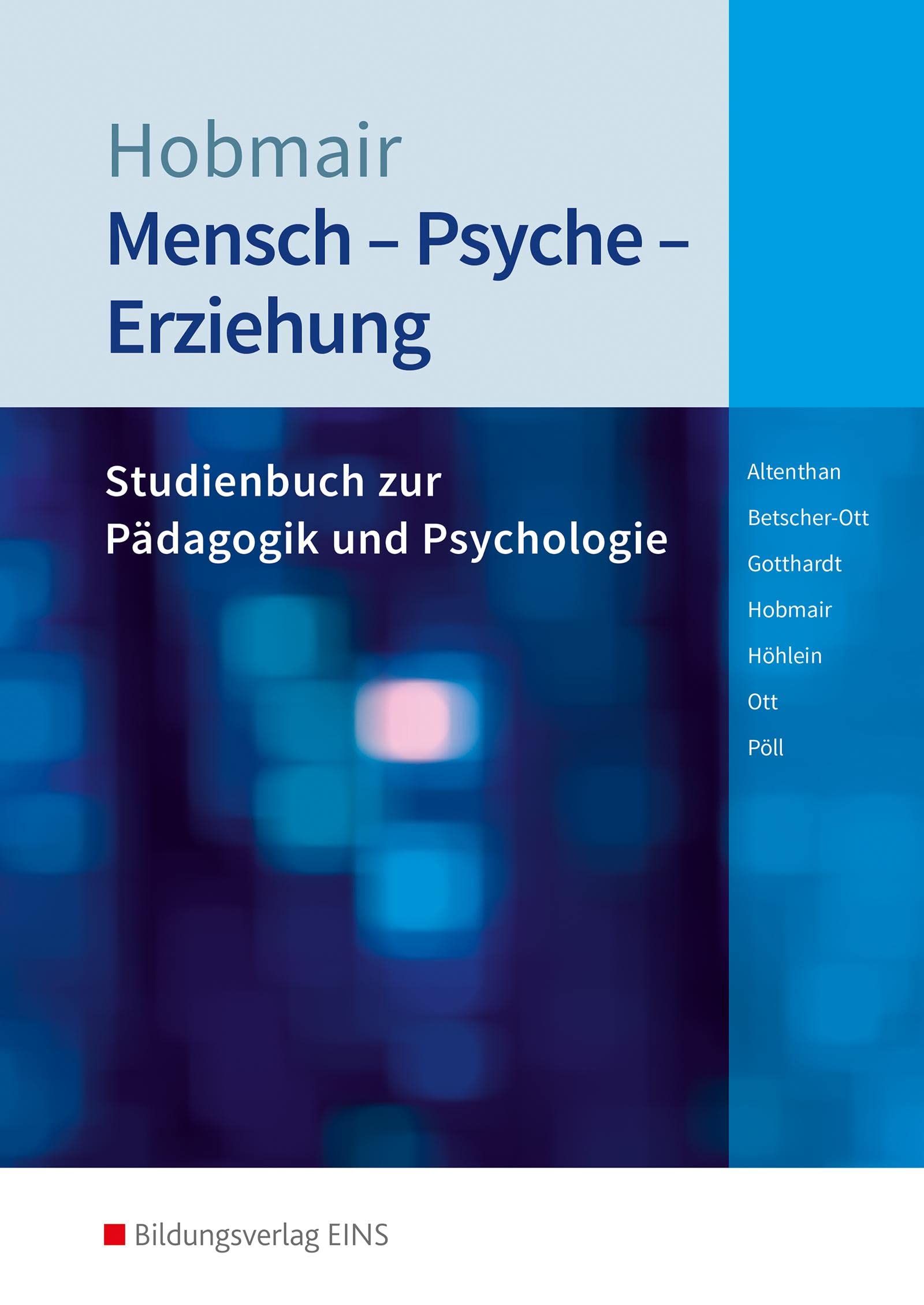 Mensch - Psyche - Erziehung: Studienbuch zur Pädagogik und Psychologie Schulbuch