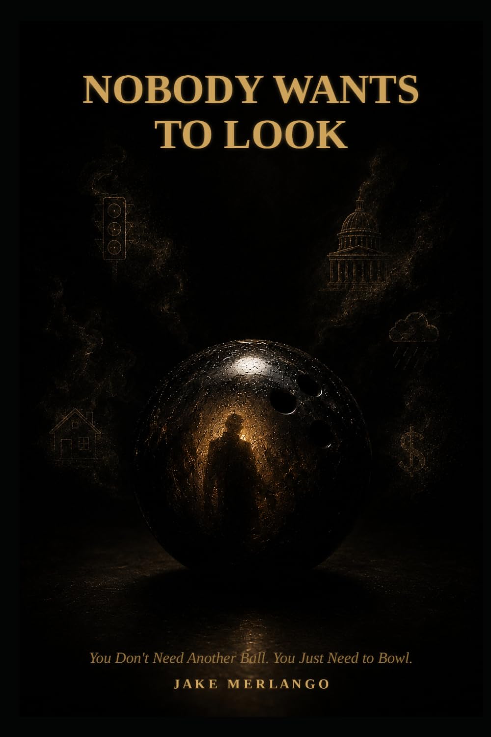 Nobody Wants To Look: You don't need another ball. You just need to bowl.