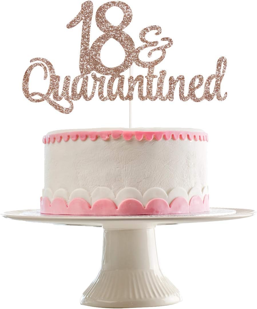 18 and Quarantined Cake Topper- Rose Gold Glitter, 18 & Quarantined Cake Topper, Birthday Cake Topper 18, Rose Gold Birthday Decorations, 18th Birthday Decorations