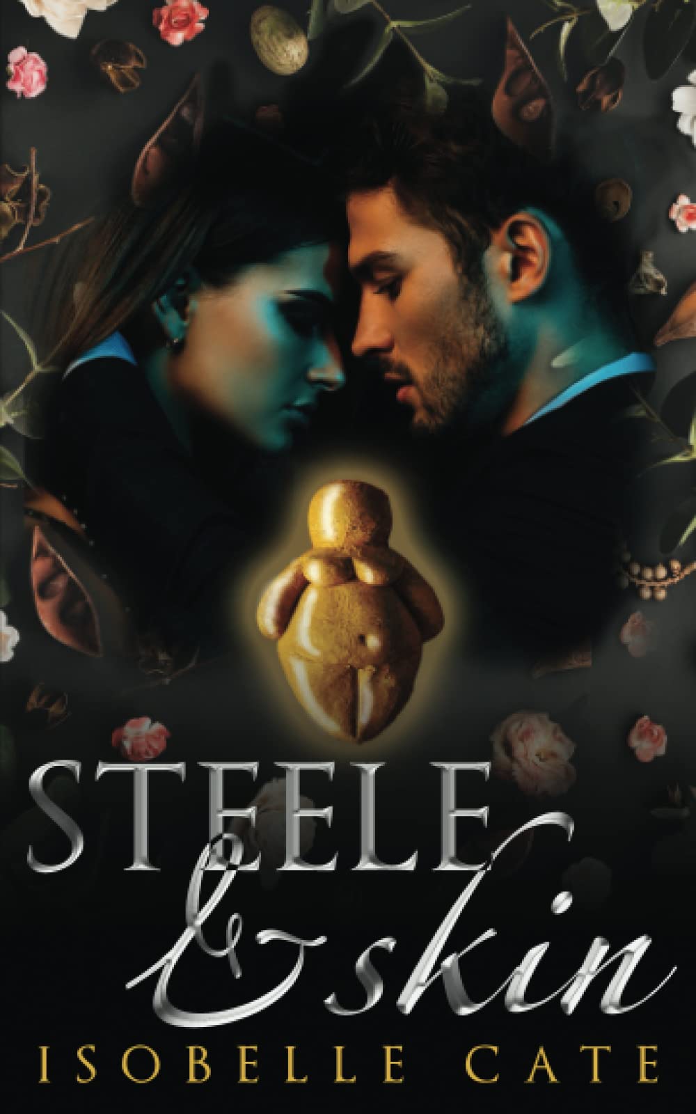 Steele and Skin: The story behind Rumplestiltskin: A Fairy Tale and Paranormal Romance