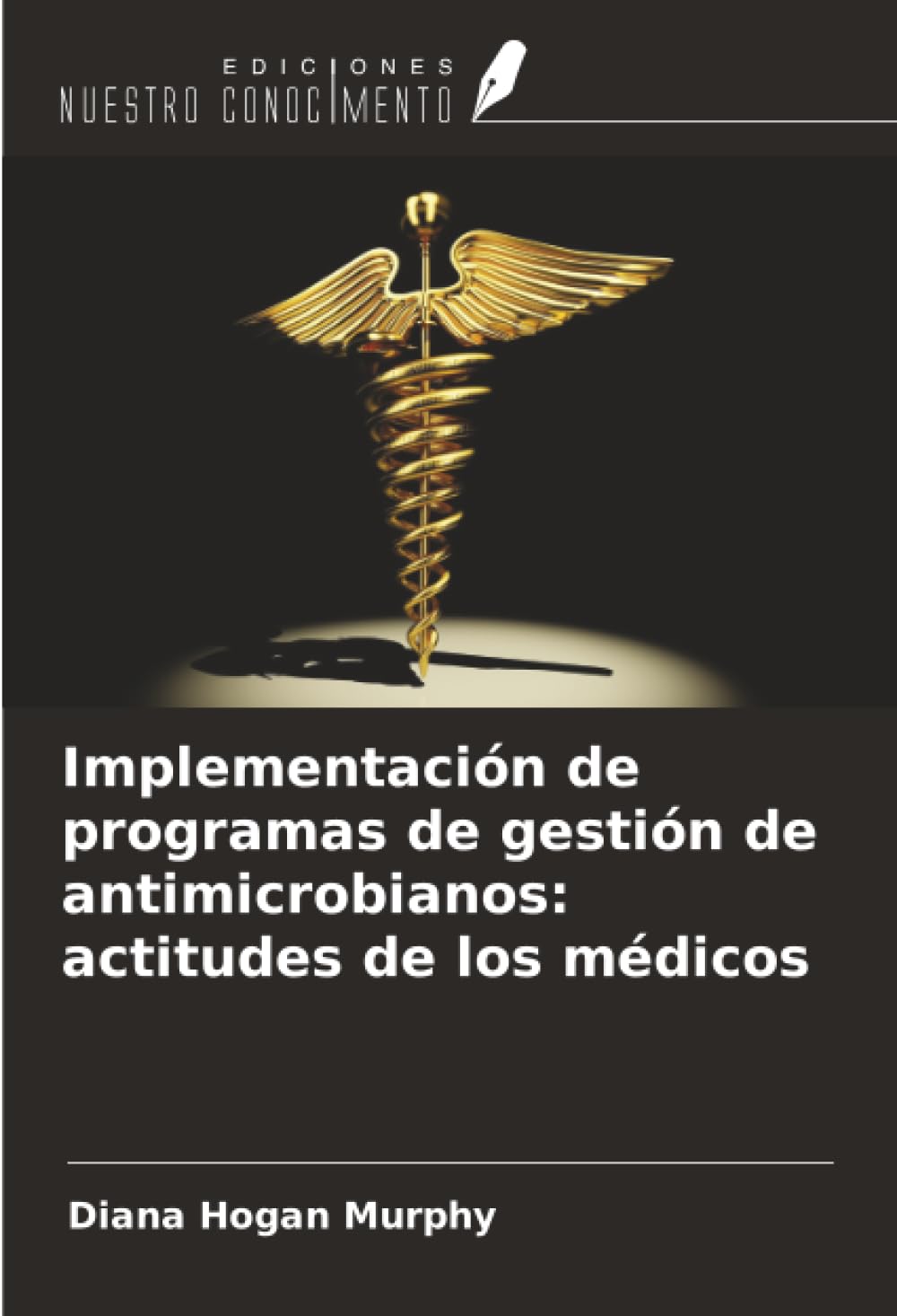Implementación de programas de gestión de antimicrobianos: actitudes de los médicos