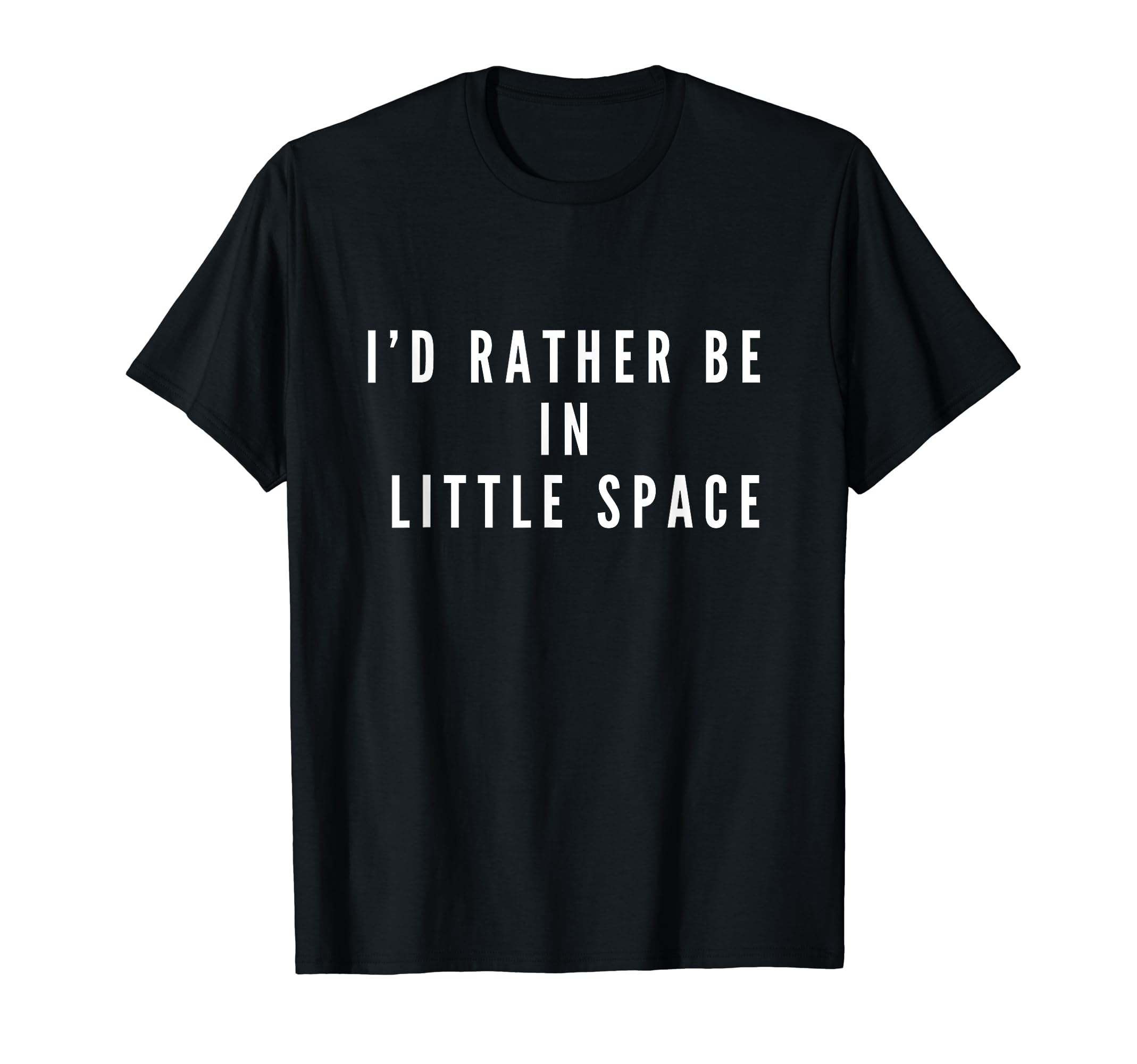 Amazon.com: Id Rather Be In Little Space BDSM Shirt Kinky DDLG Fetish :  Clothing, Shoes & Jewelry