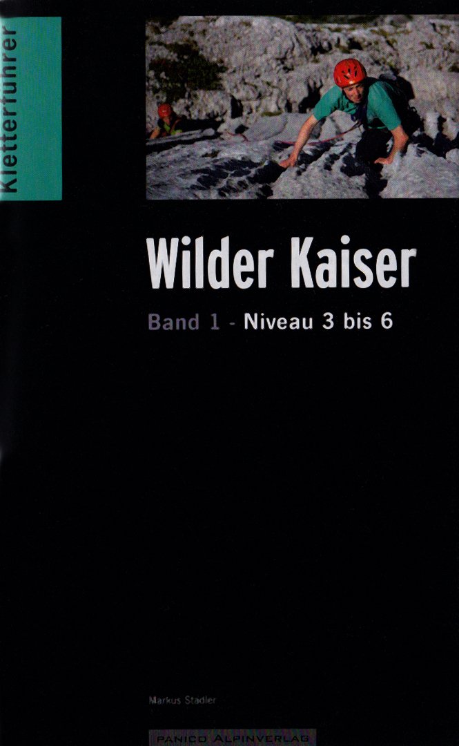 Kletterführer Wilder Kaiser (Band 1): Niveau 3 - 6