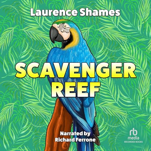 Scavenger Reef Audiolivro Por Laurence Shames capa
