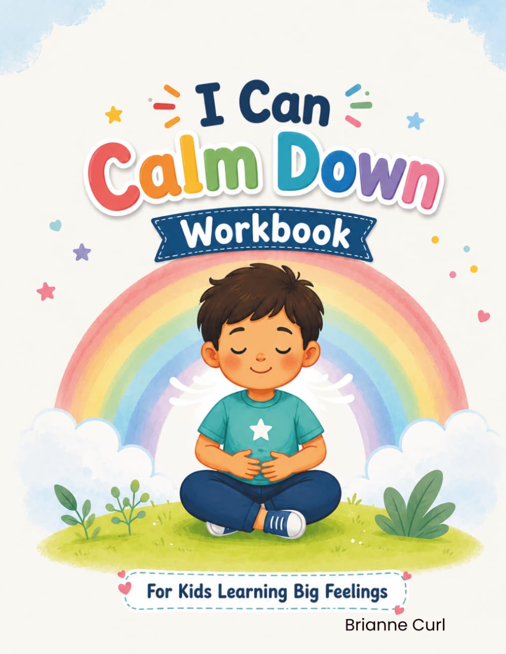 I Can Calm Down: Workbook (The Little Learners: Social Stories Series)