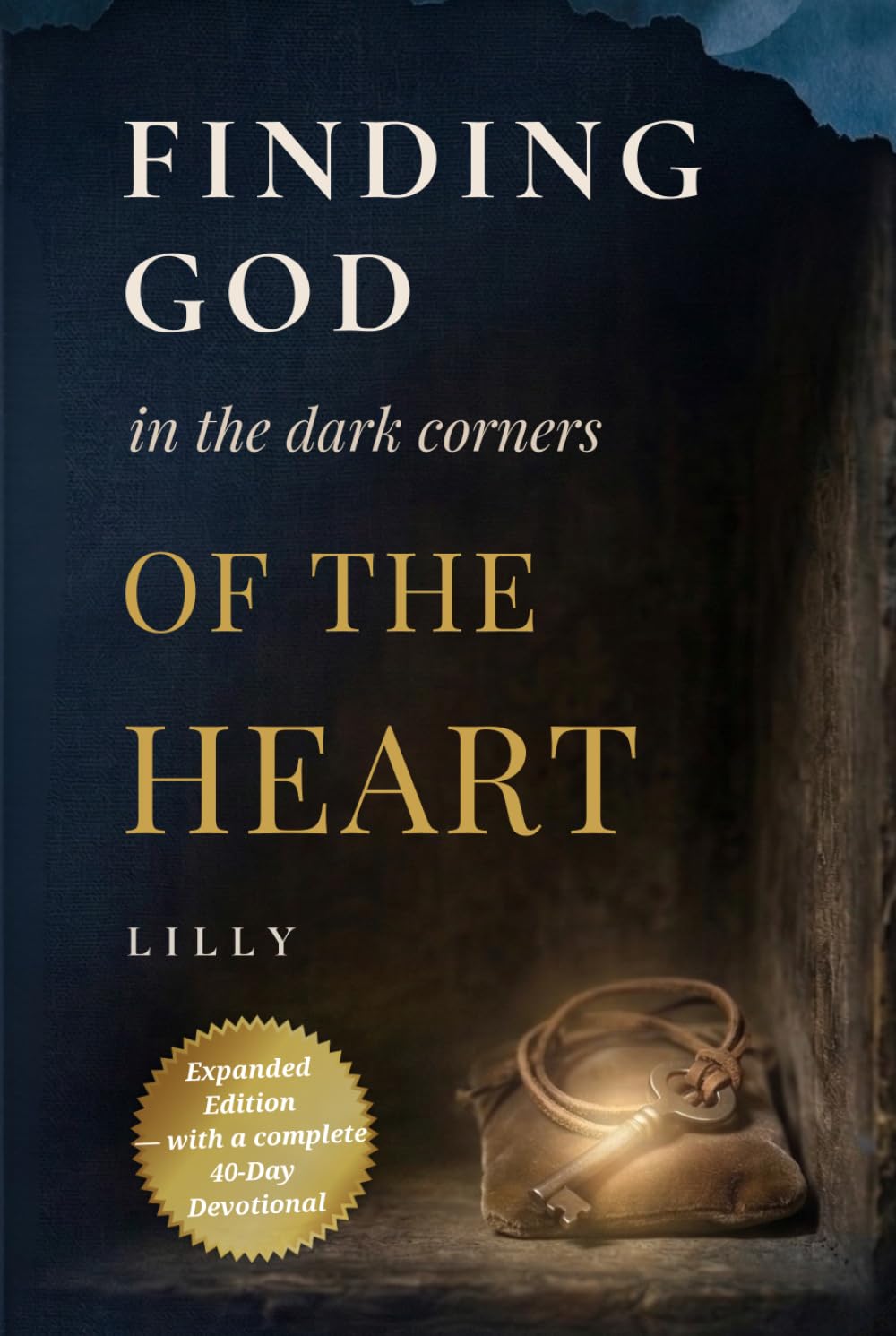 Finding God In The Dark Corners Of The Heart: Extended Version (The Finding Book Series)