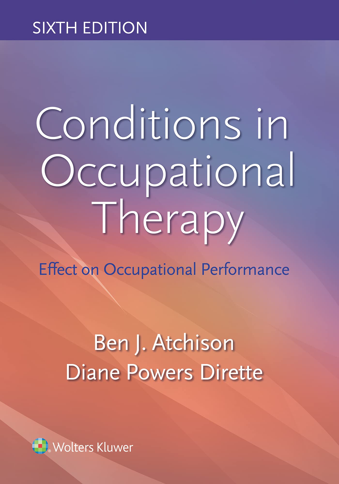Conditions in Occupational Therapy: Effect on Occupational Performance