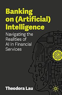 Banking on (Artificial) Intelligence: Navigating the Realities of AI in Financial Services