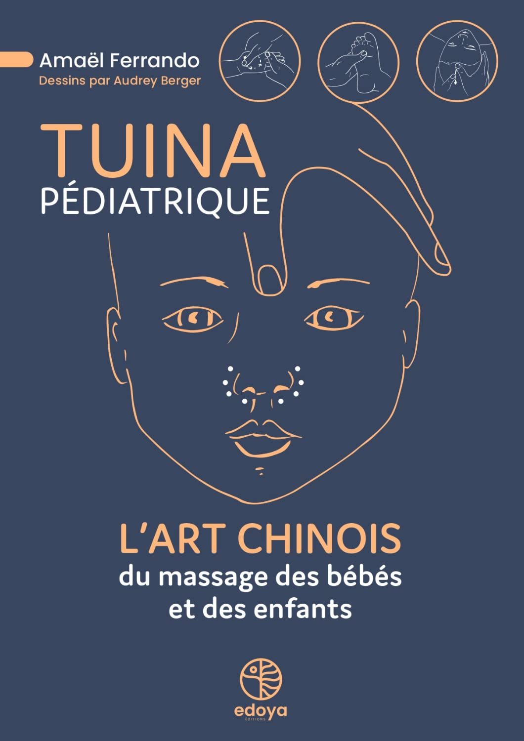 Tuina Pédiatrique - L'Art Chinois du massage des bébés et des enfants