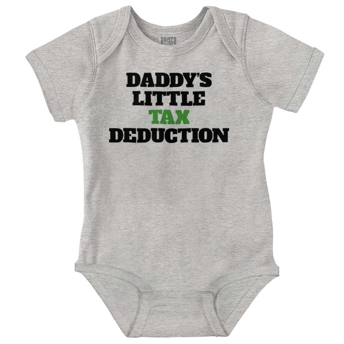 Brisco Brands Daddys Little Tax Deduction Dad Joke Baby Romper Boys or Girls