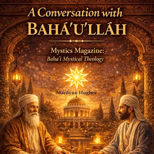 Bahai Mystical Theology: A Conversation with Bahaullah Titelbild