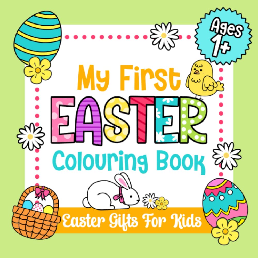 Easter Gifts For Kids: My First Easter Colouring Book