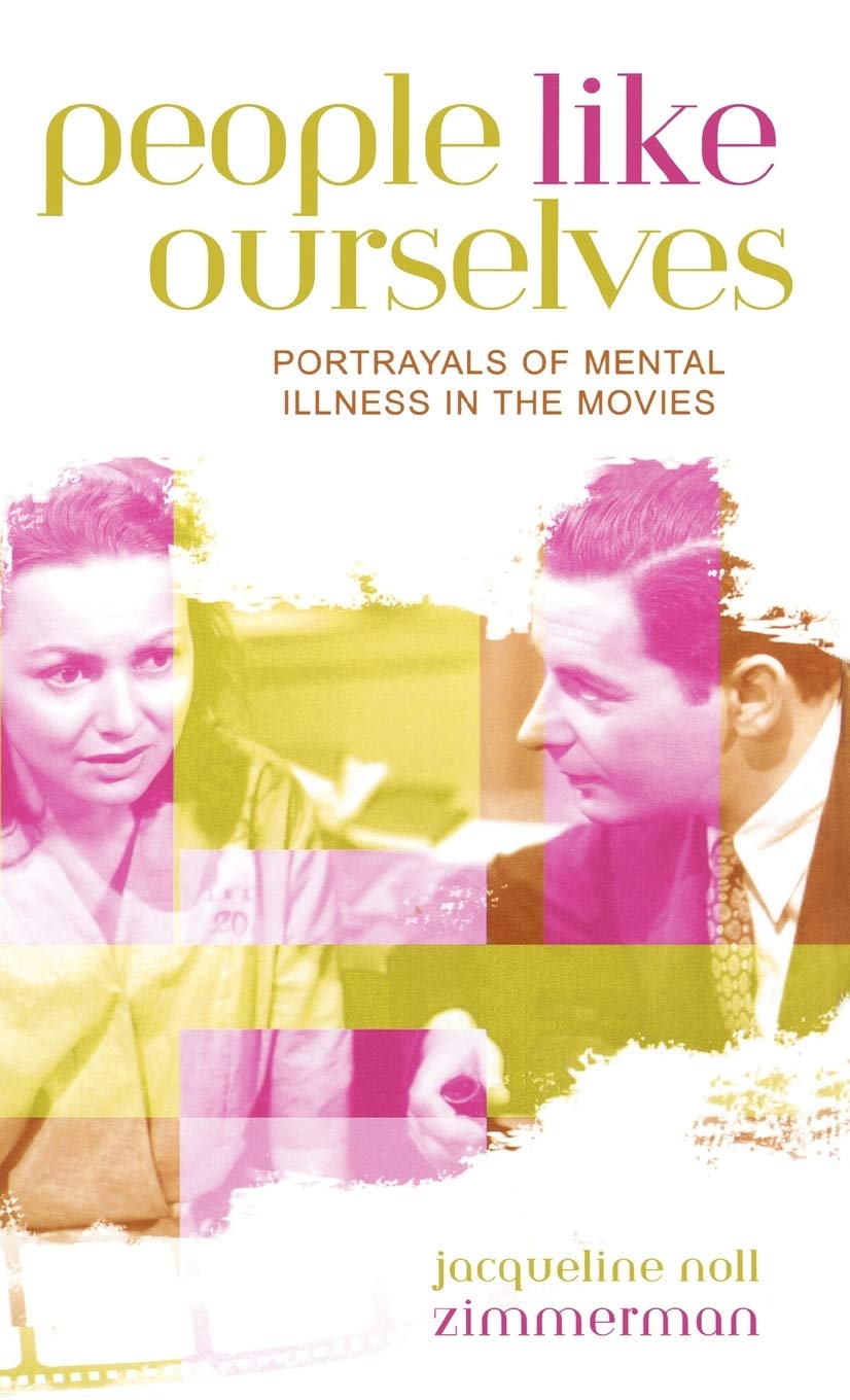 People Like Ourselves Portrayals of Mental Illness Movies Cinéma Troubles