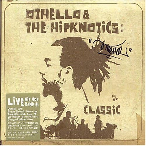 THE HIPKNOTICS OTHELLO - Classic - Disque CD