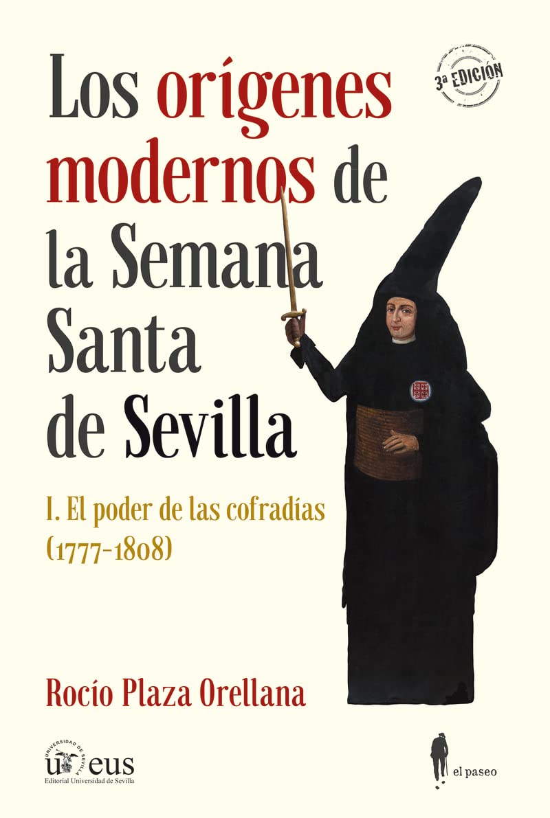 Los orígenes modernos de la Semana Santa de Sevilla, I: El poder de las cofradías (1777-1808): 5 (el paseo memoria)