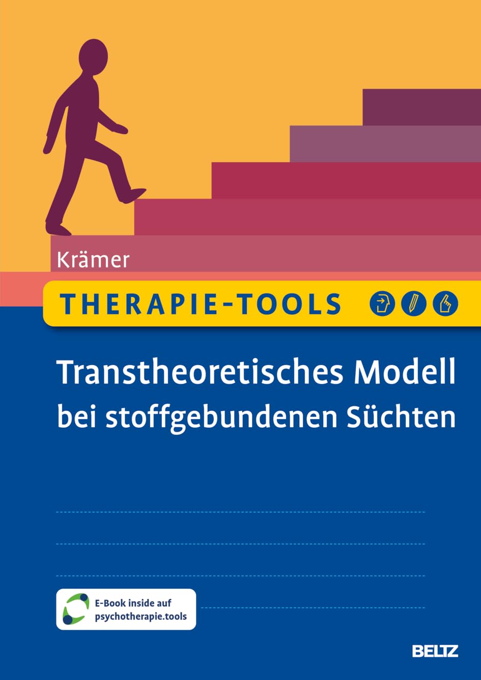 Therapie-Tools Transtheoretisches Modell bei stoffgebundenen Süchten: Mit E-Book inside und Arbeitsmaterial