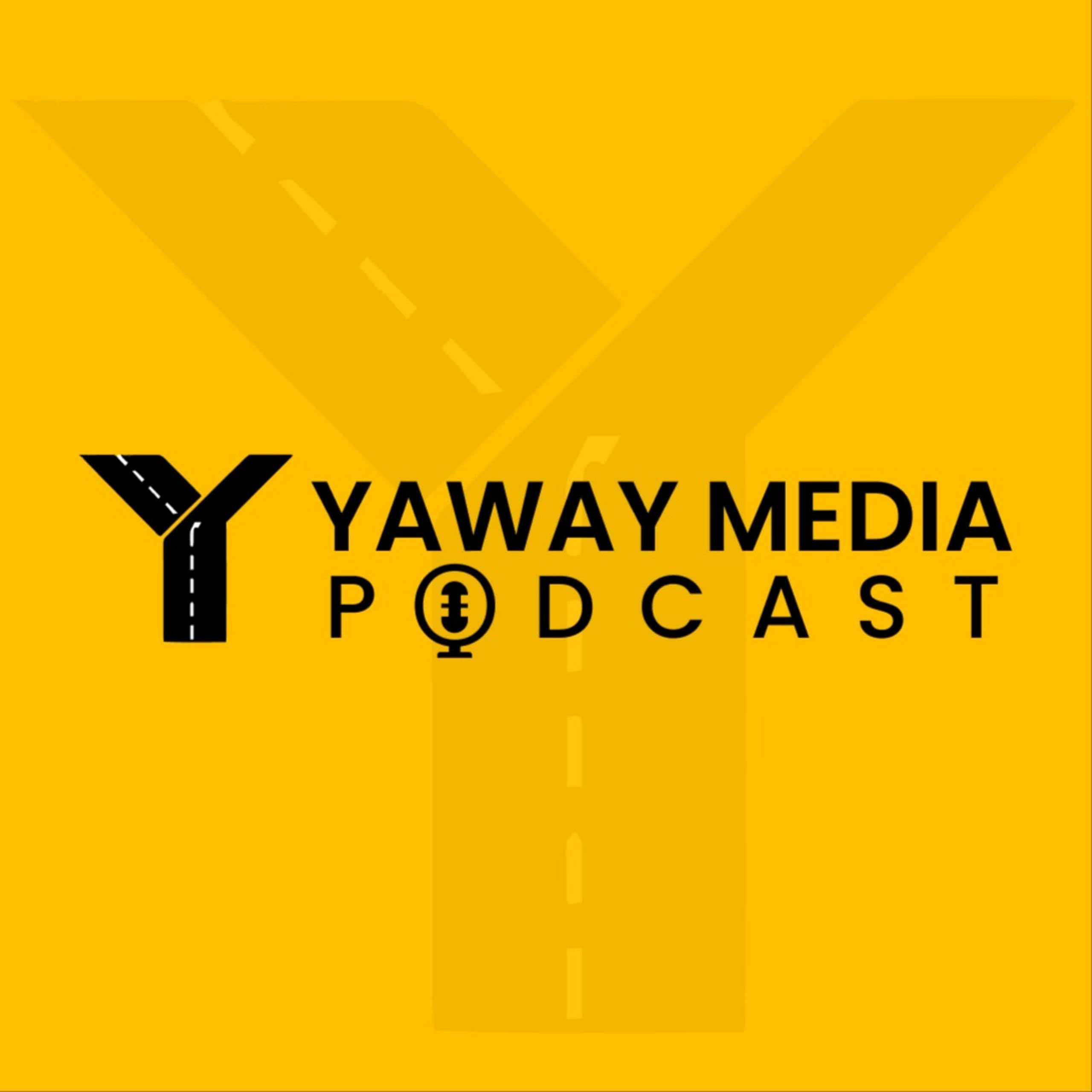 YAWAY MEDIA PODCAST