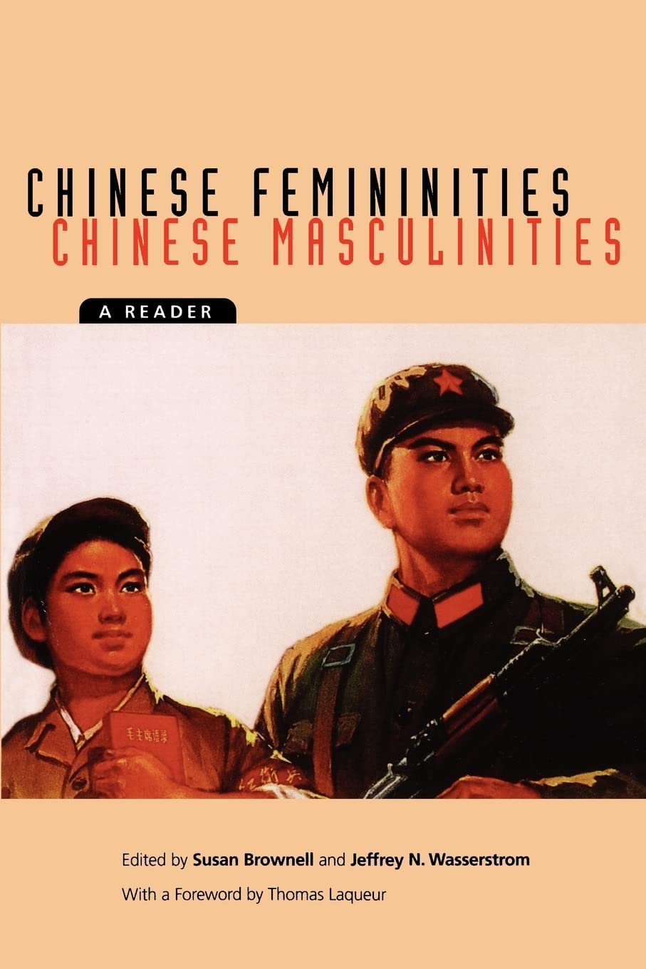 Chinese Femininities/Chinese Masculinities: A Reader: 4 (Asia: Local Studies / Global Themes)