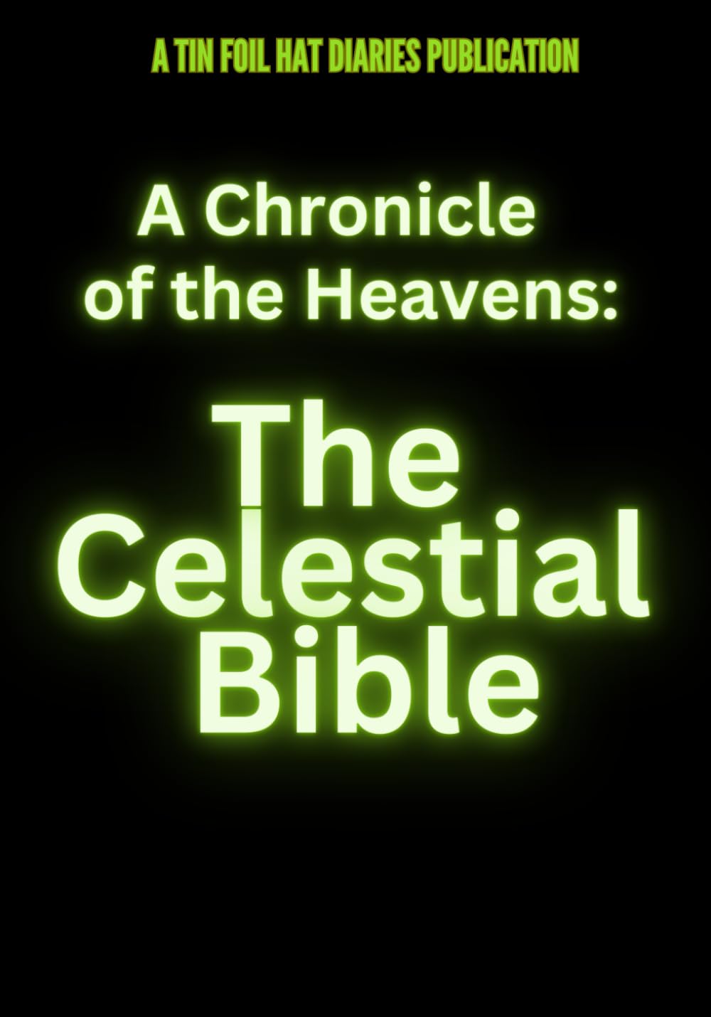 A Chronicle of The Heavens: The Celestial Bible