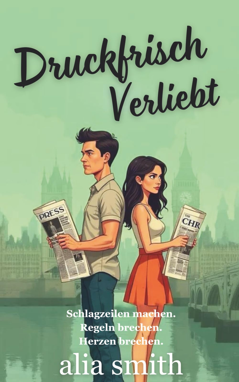 Druckfrisch Verliebt: Eine Second-Chance-Romanze zwischen Rivalen, die zu Liebenden werden. (Romantik am Arbeitsplatz)