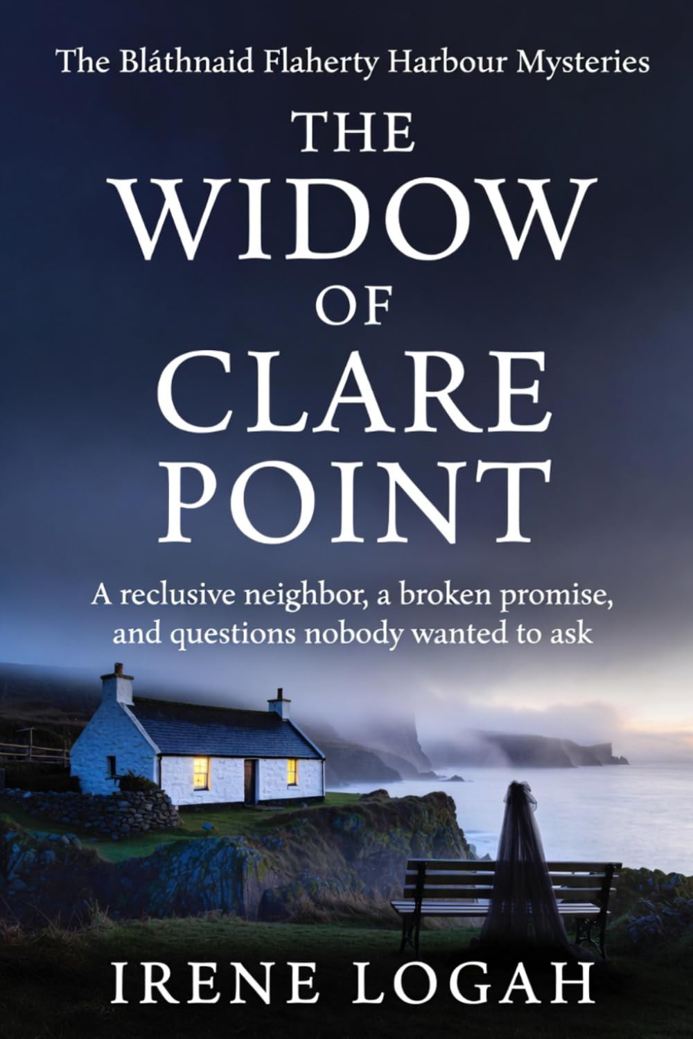 The Widow of Clare Point: A reclusive neighbor, a broken promise, and questions nobody wanted asked (The Bláthnaid Flaherty Harbour Mysteries)