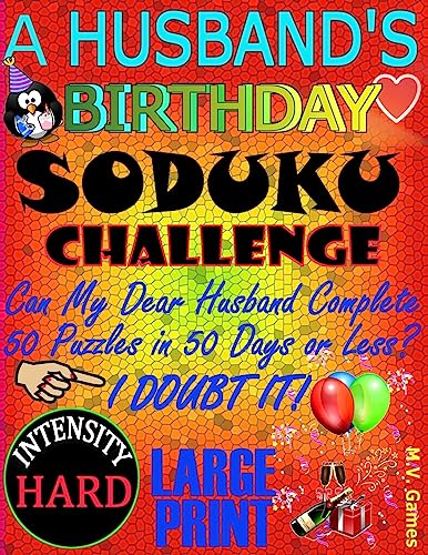 A Husband's Birthday Sudoku Challenge: Can my dear husband complete 50 puzzles in 50 days or less?