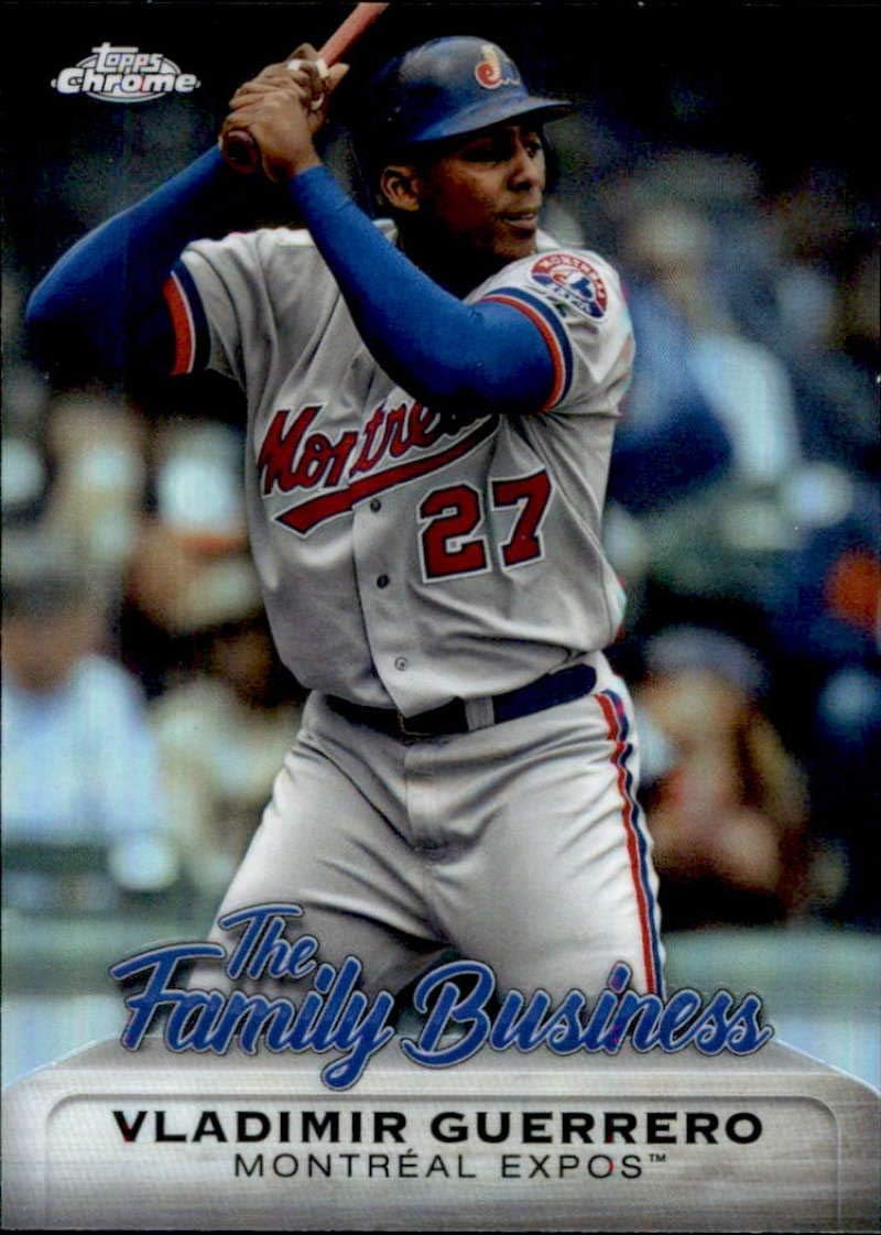 2019 Topps Update Chrome The Family Business #FBC-4 Vladimir Guerrero Montréal Expos Baseball Card