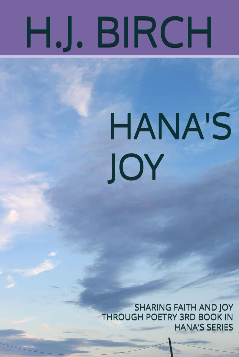 HANA'S JOY: SHARING FAITH AND JOY THROUGH POETRY 3RD BOOK IN HANA'S SERIES
