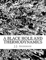 A Black Hole and Thermodynamics 1542996821 Book Cover