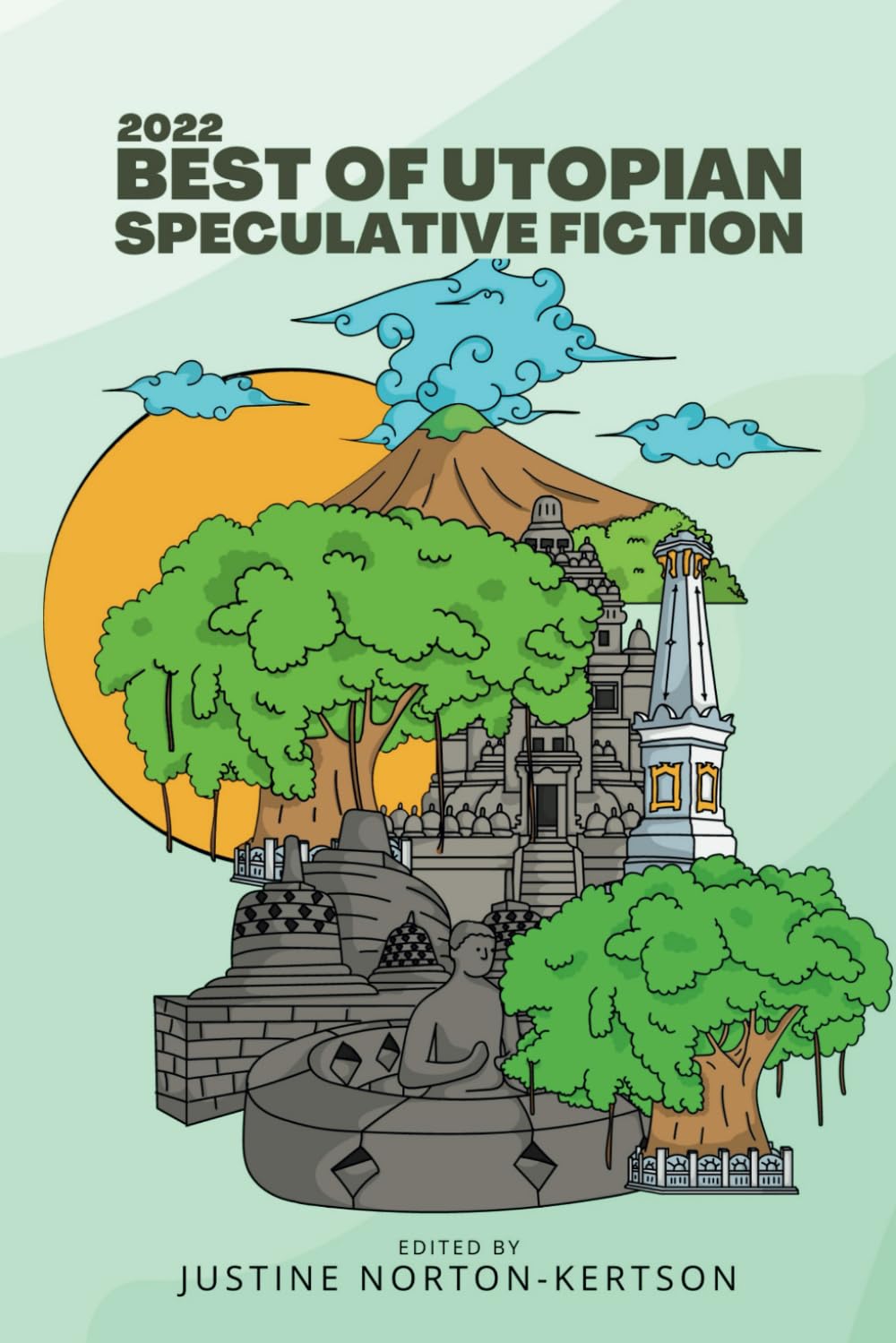 2022 Best of Utopian Speculative Fiction (Best of Utopian Speculative