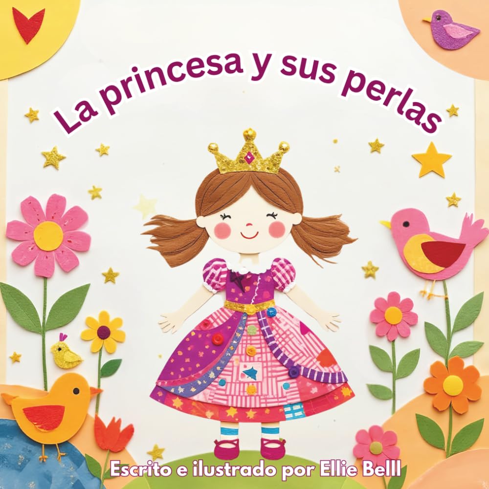 La princesa y sus perlas: Un cuento tierno para ayudar a los niños a entender y calmar sus emociones
