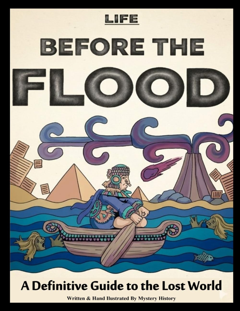 Life Before The Flood: A Definitive Guide to the Lost World