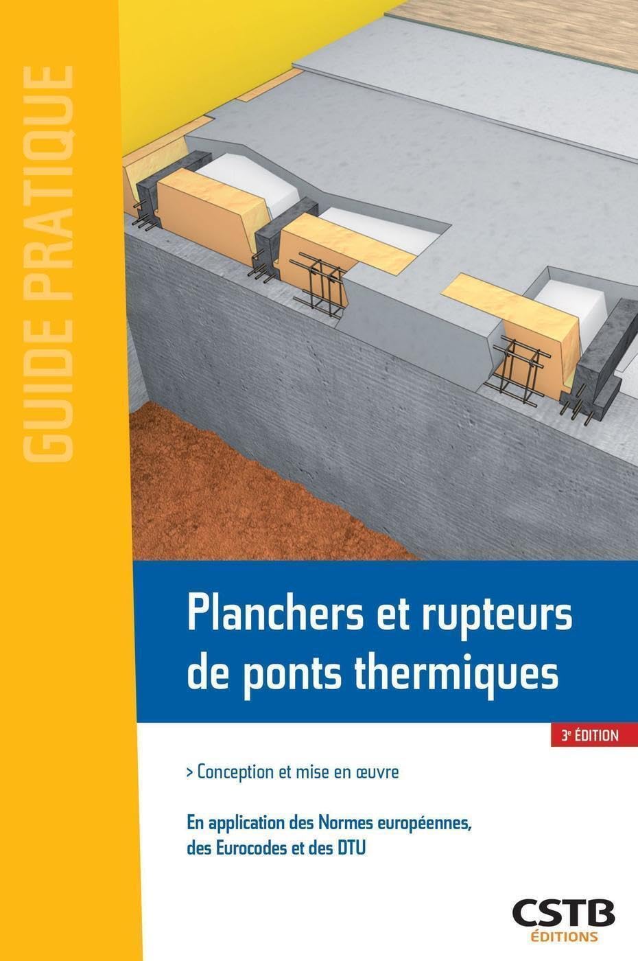 Planchers et rupteurs de ponts thermiques guide de conception et mise en oeuvre