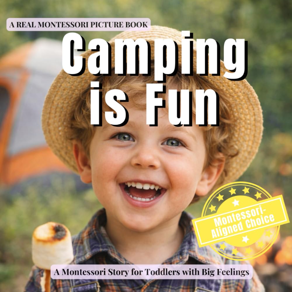 Camping is Fun: A calm Montessori story about camping, night sounds, brave feelings, and cozy routines: 5 (Everyday is Fun)