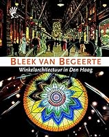 Bleek van Begeerte: winkelarchitectuur in Den Haag (VOM-reeks) 9079156256 Book Cover