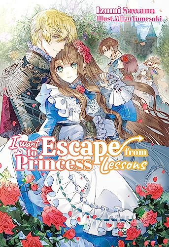 I Want to Escape from Princess Lessons: Volume 1