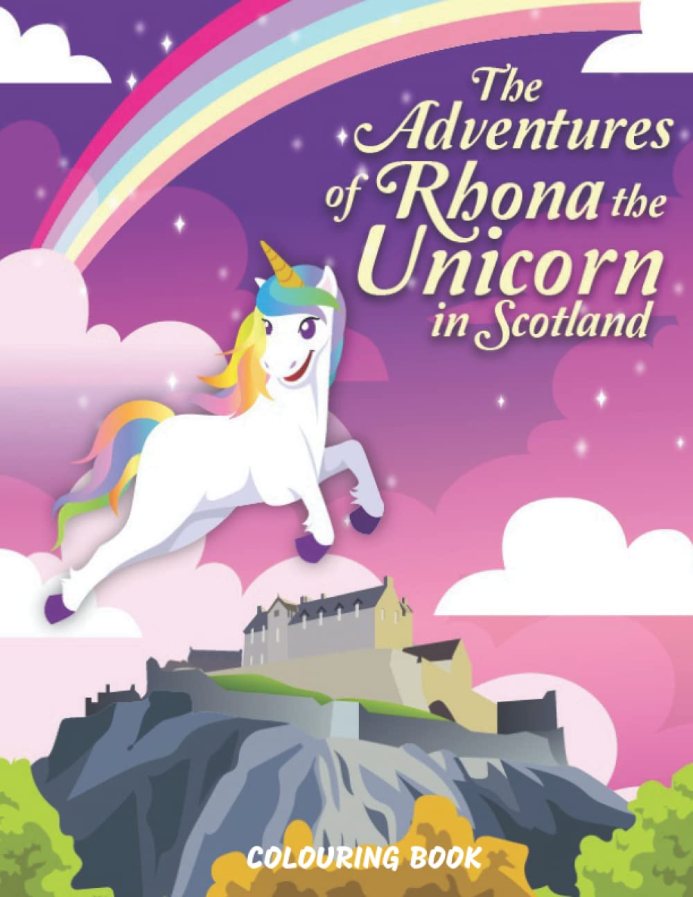The Adventures of Rhona The Unicorn in Scotland: Colouring Book: 1