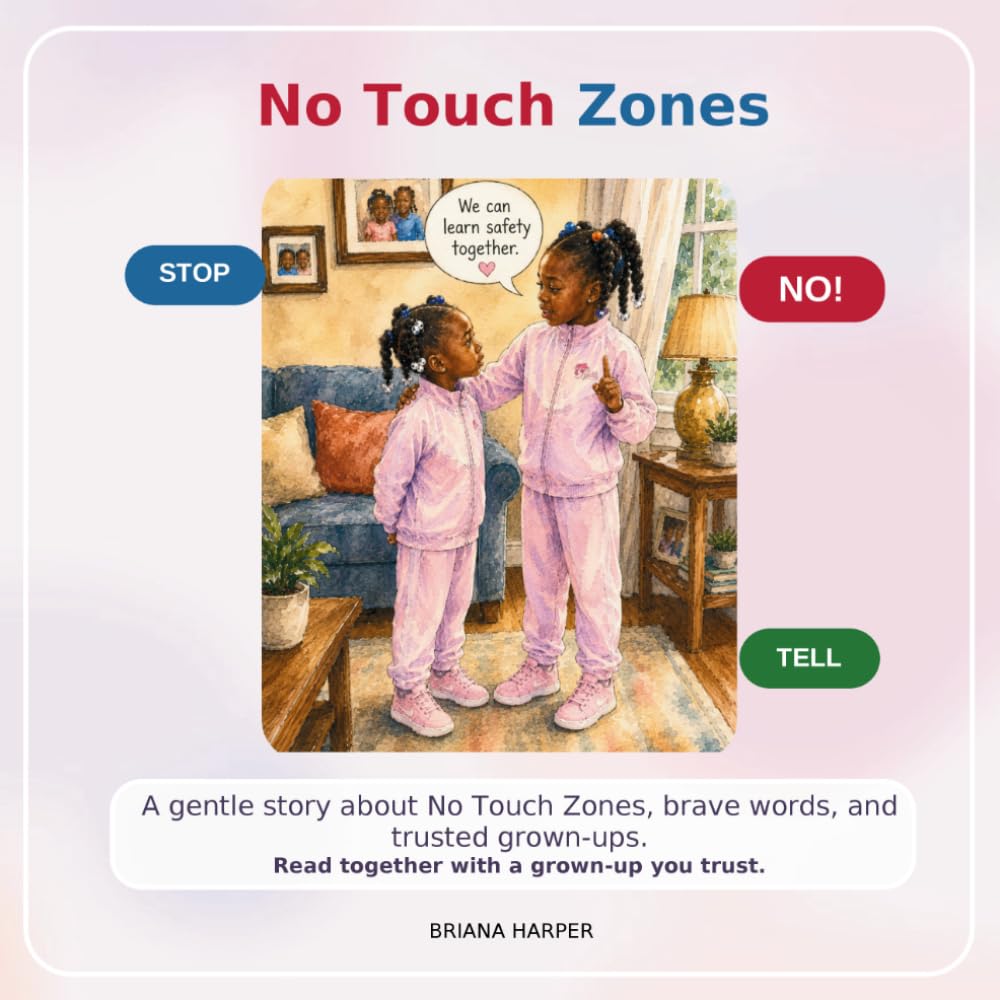 No Touch Zones!: A Body Safety Book for Kids