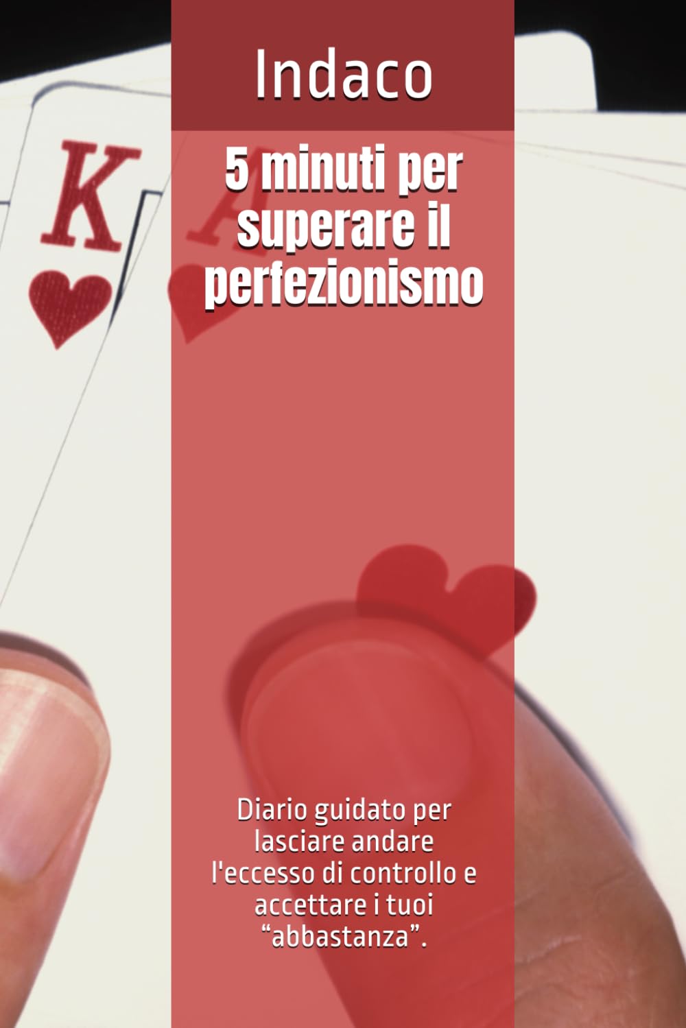 5 minuti per superare il perfezionismo: Diario guidato per lasciare andare l'eccesso di controllo e accettare i tuoi “abbastanza”.