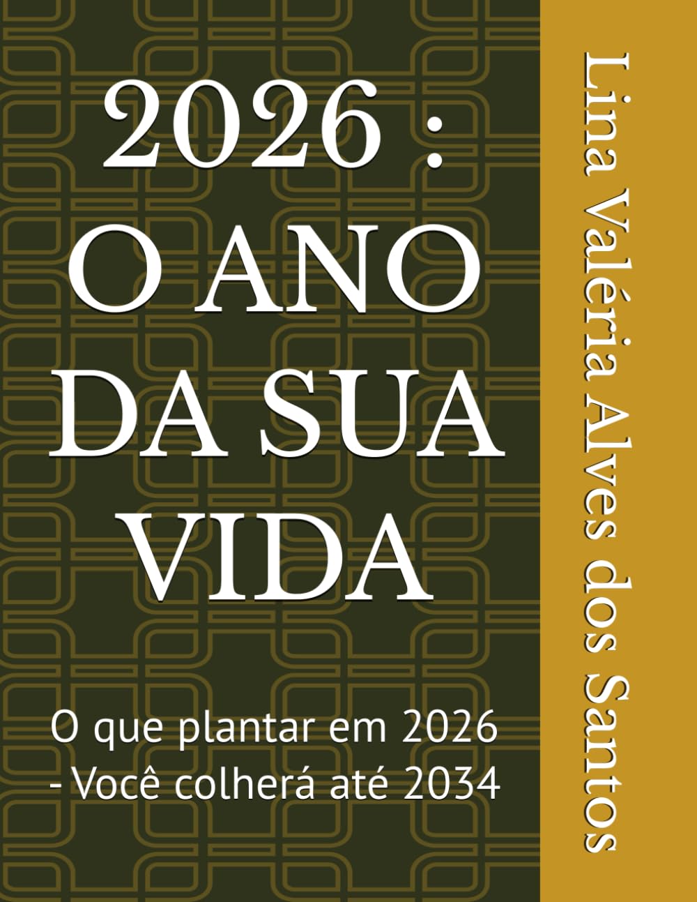 2026 : O ANO DA SUA VIDA: O que plantar em 2026 - Você colherá até 2034
