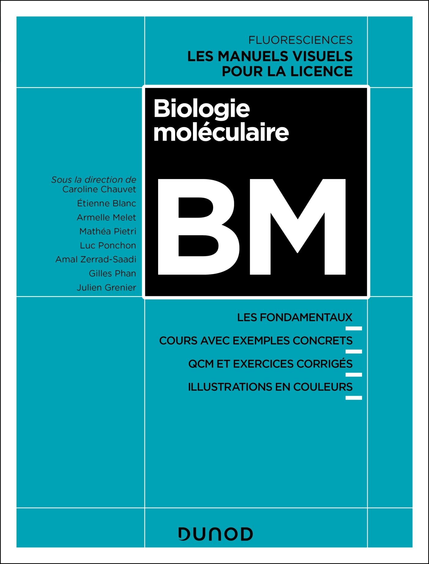 Biologie moléculaire: Les fondamentaux, Cours avec exemples concrets, 80 QCM et exercices corrigés