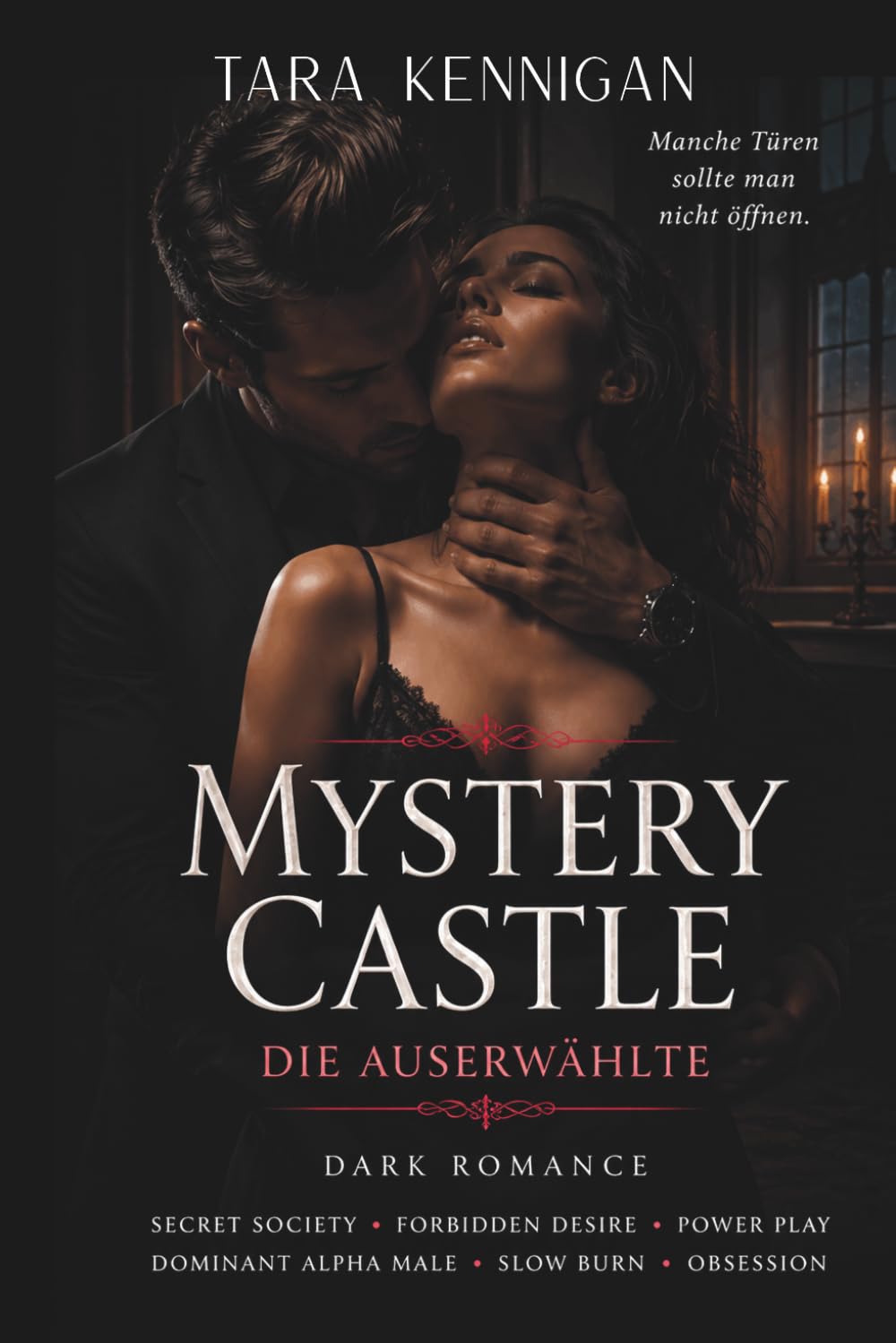Mystery Castle - Die Auserwählte: Dark Romance mit Secret Society, Forbidden Desire, Dominant Alpha Male, Slow Burn, Machtspiel, Obsession & düsterem Schloss-Geheimnis