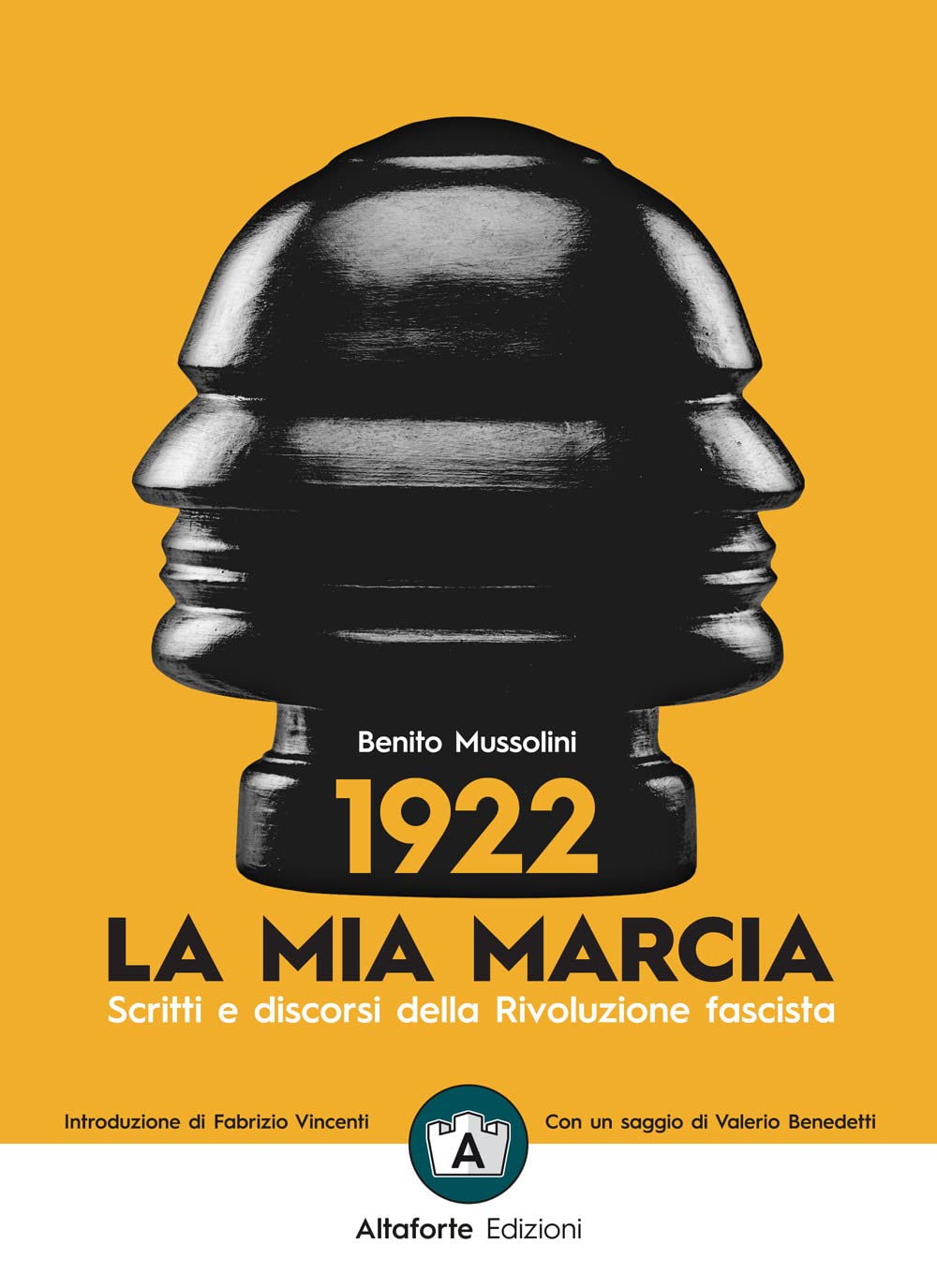1922. La Mia Marcia. Scritti E Discorsi Della Rivoluzione Fascista - 4
