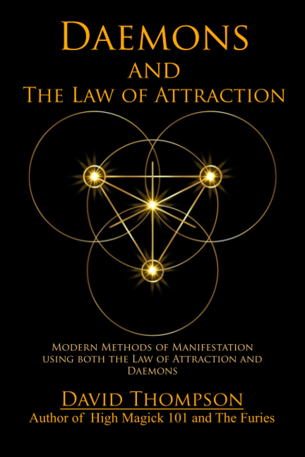 Daemons and The Law of Attraction: Modern Methods of Manifestation (High Magick Studies)