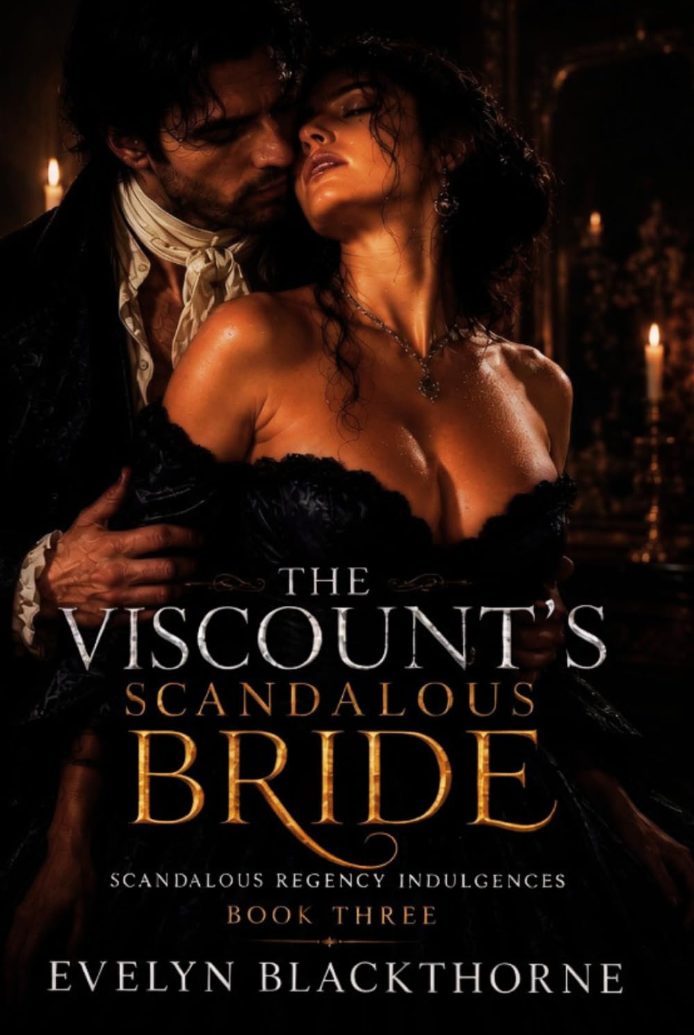 The Viscount’s Scandalous Bride: A Scandalous Regency Romance (Scandalous regency indulgences)