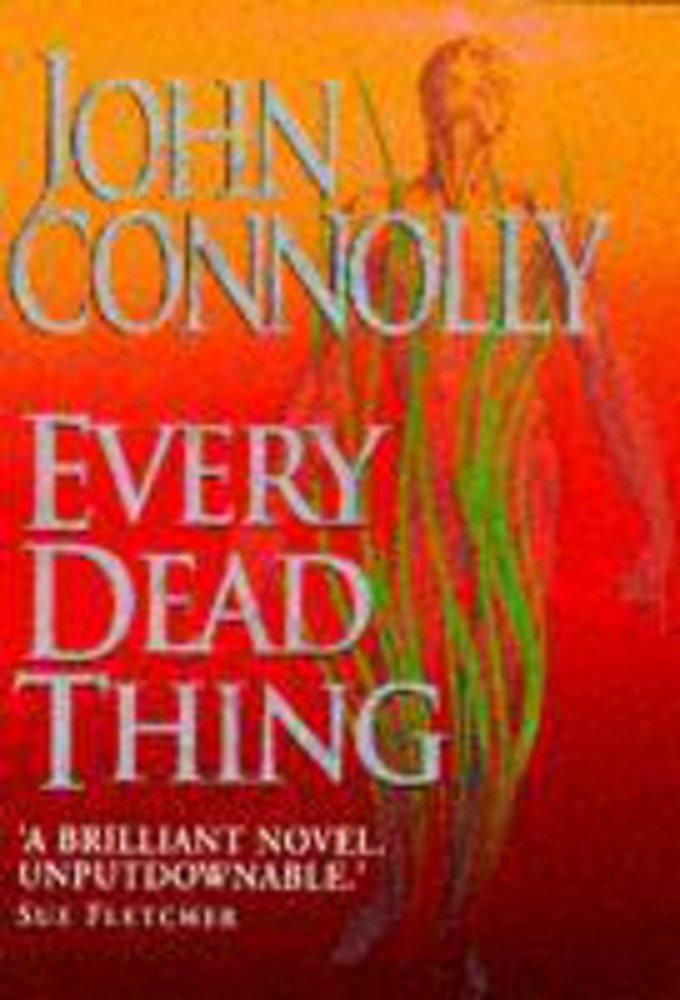 Every Dead Thing Connolly, John 9780340728970 Books