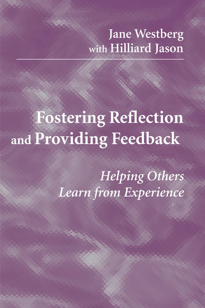 Buy Fostering Reflection and Providing Feedback: Helping Others Learn from Experience — BookShops.in
